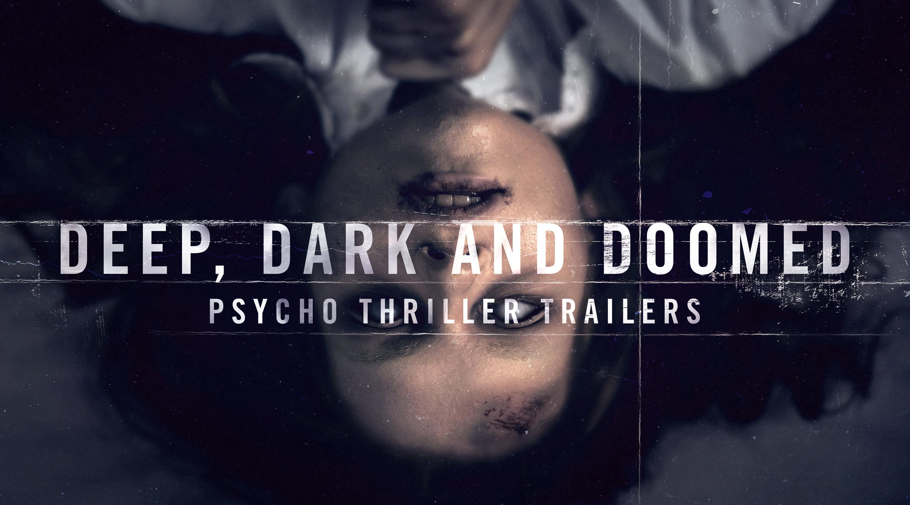 Deep, Dark and Doomed: Psycho Thriller Trailers -Warner Chappell ...